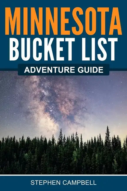 Minnesota Bucket List Adventure Guide - Paperback