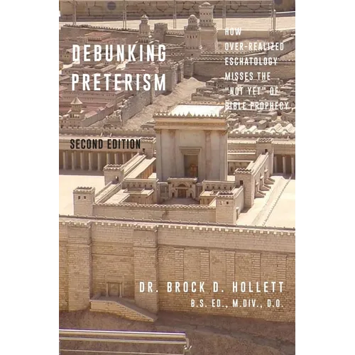 Debunking Preterism: How Over-Realized Eschatology Misses the 