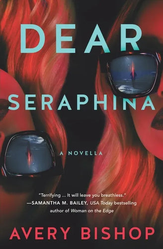 Dear Seraphina: A Novella - Paperback