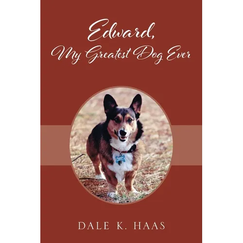 Edward, My Greatest Dog Ever - Paperback