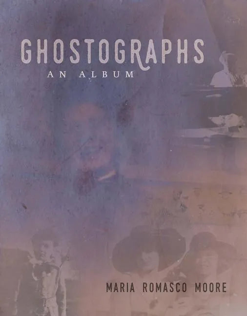 Ghostographs: An Album - Paperback