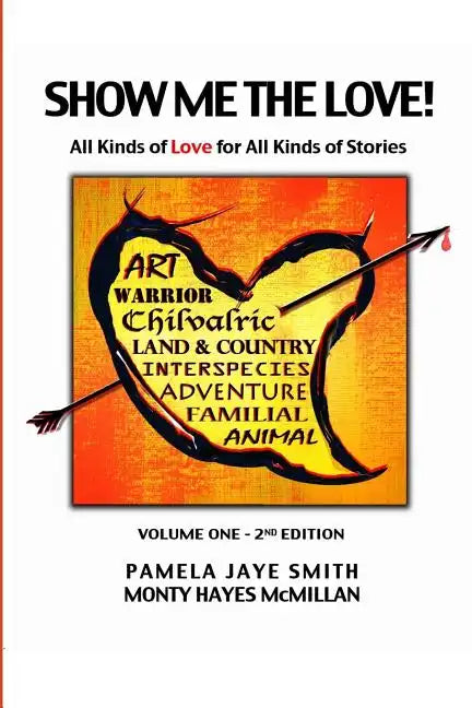 Show Me the Love!: All Kinds of Love for All Kinds of Stories - Paperback