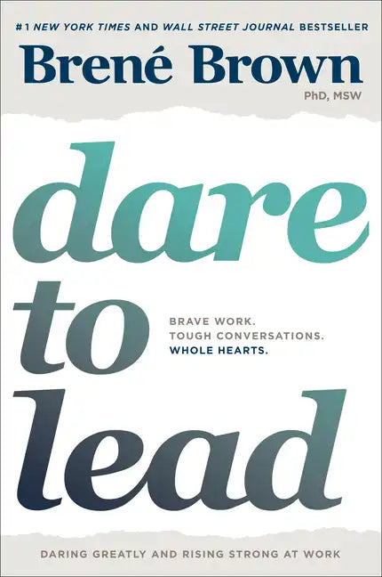 Dare to Lead: Brave Work. Tough Conversations. Whole Hearts. - Hardcover