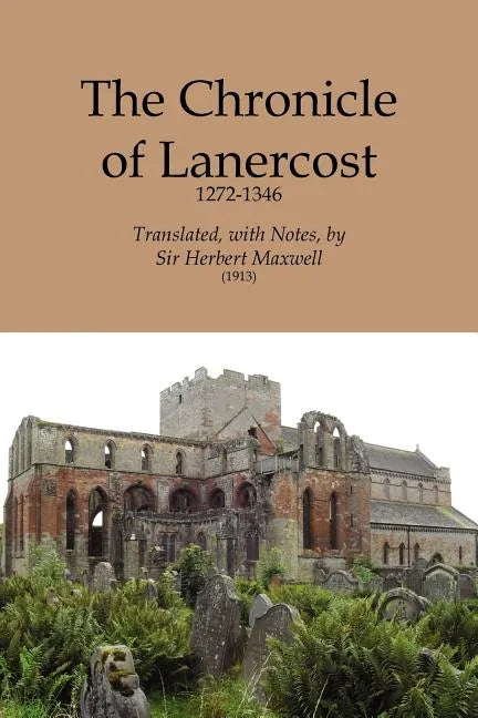 Chronicle of Lanercost, 1272-1346 - Paperback