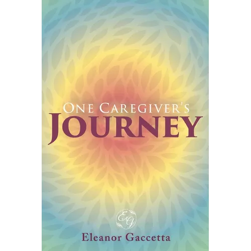 One Caregiver's Journey - Paperback