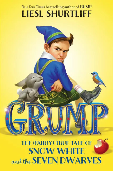 Grump: The (Fairly) True Tale of Snow White and the Seven Dwarves - Paperback