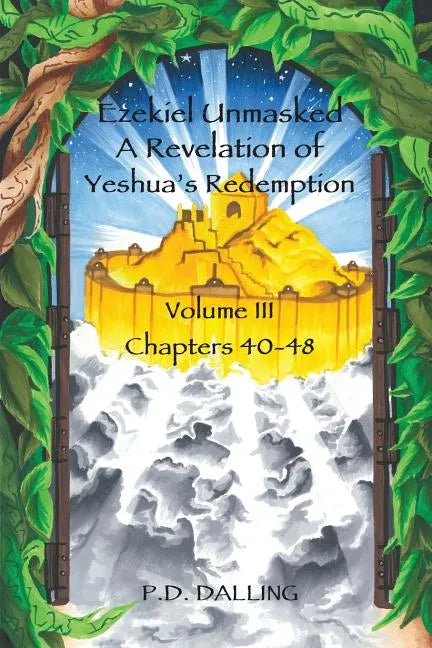 Ezekiel Unmasked a Revelation of Yeshua's Redemption - Paperback