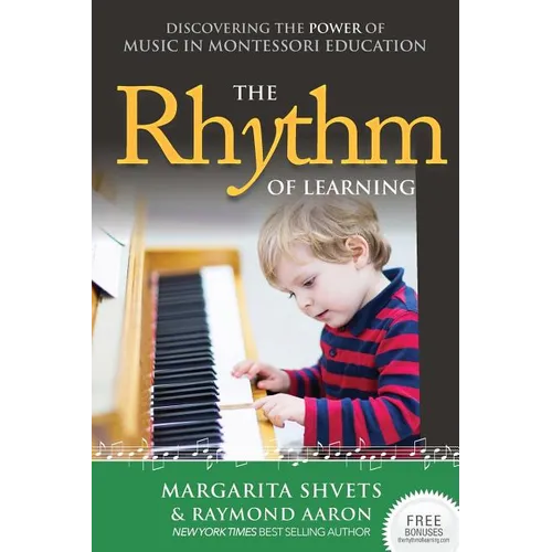 The Rhythm of Learning: Discovering the Power of Music in Montessori Education - Paperback