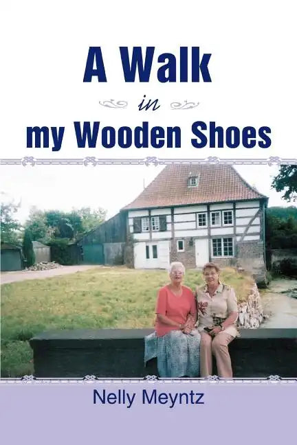 A Walk in My Wooden Shoes - Paperback