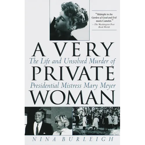 A Very Private Woman: The Life and Unsolved Murder of Presidential Mistress Mary Meyer - Paperback