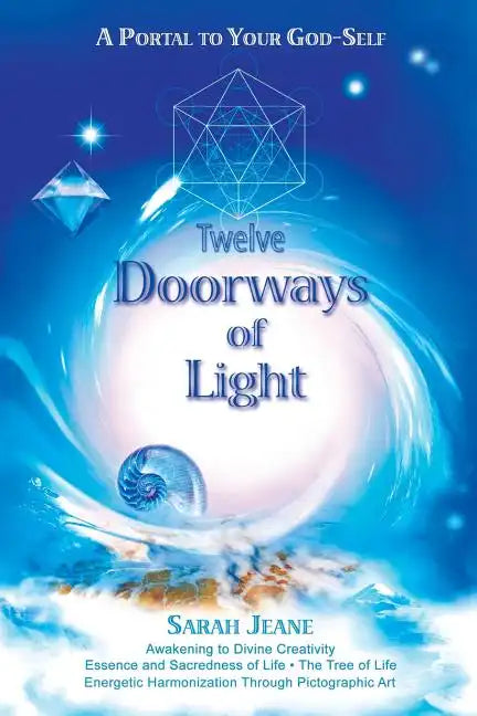 Twelve Doorways of Light: A Portal to Your God-Self - Paperback