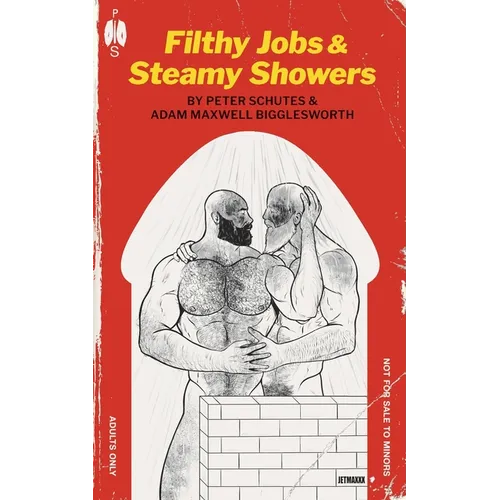 Filthy Jobs and Steamy Showers: Mucky Men Doing Dirty Work - Paperback