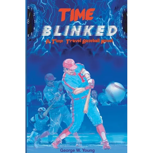 TIME Blinked: A Time-Travel Baseball Novel - Paperback