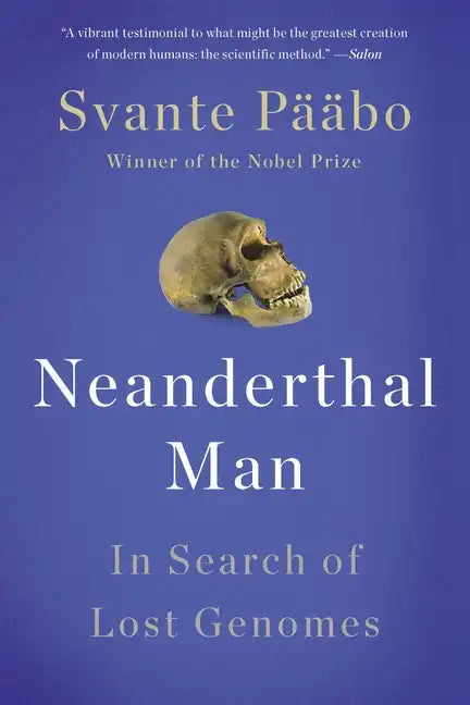 Neanderthal Man: In Search of Lost Genomes - Paperback