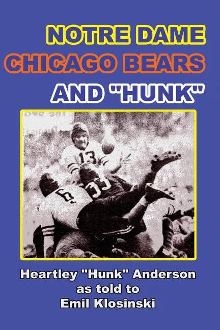 Notre Dame, Chicago Bears and Hunk - Paperback
