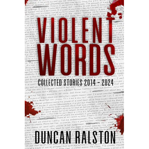Violent Words: Collected Stories 2014 - 2024 - Paperback