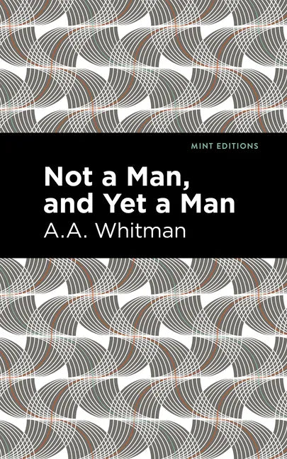 Not a Man, and Yet a Man - Hardcover