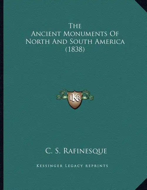 The Ancient Monuments Of North And South America (1838) - Paperback