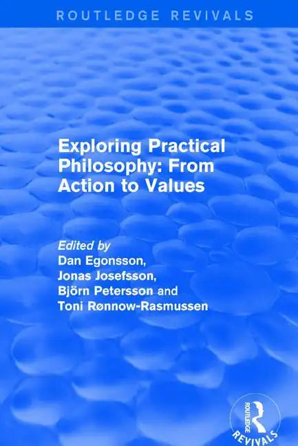 Exploring Practical Philosophy: From Action to Values - Paperback