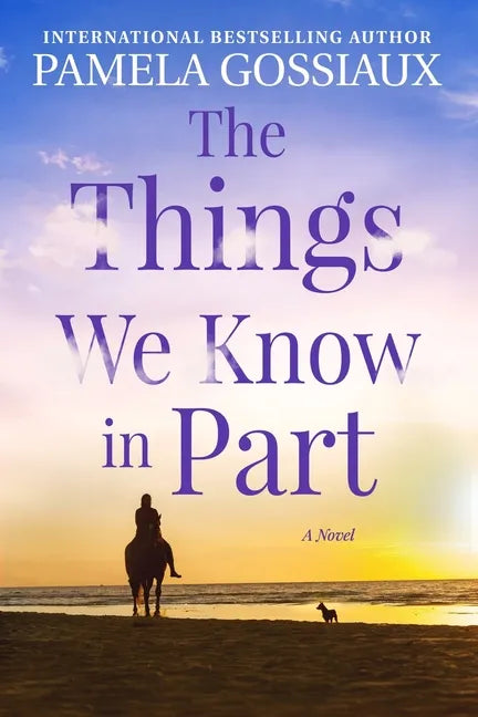 The Things We Know in Part - Paperback