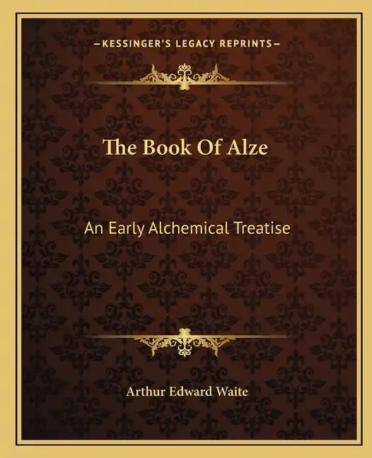 The Book of Alze: An Early Alchemical Treatise - Paperback