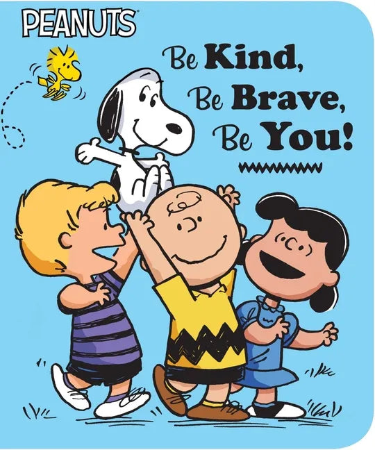 Be Kind, Be Brave, Be You! - Board Book