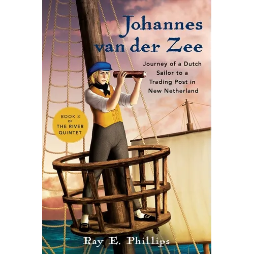 Johannes van der Zee: Journey of a Dutch Sailor to a Trading Post in New Netherland - Paperback
