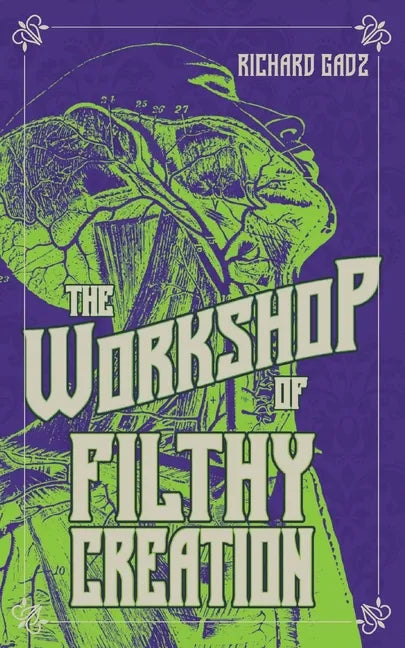 The Workshop of Filthy Creation - Paperback