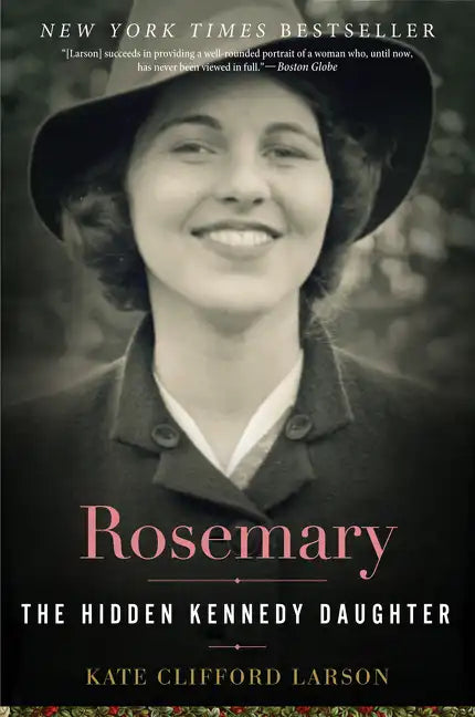 Rosemary: The Hidden Kennedy Daughter - Paperback