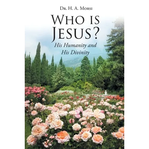 Who is Jesus?: His Humanity and His Divinity - Paperback