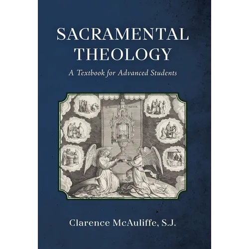 Sacramental Theology: A Textbook for Advanced Students - Hardcover