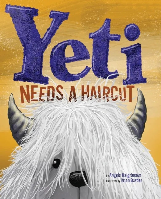 Yeti Needs a Haircut - Hardcover