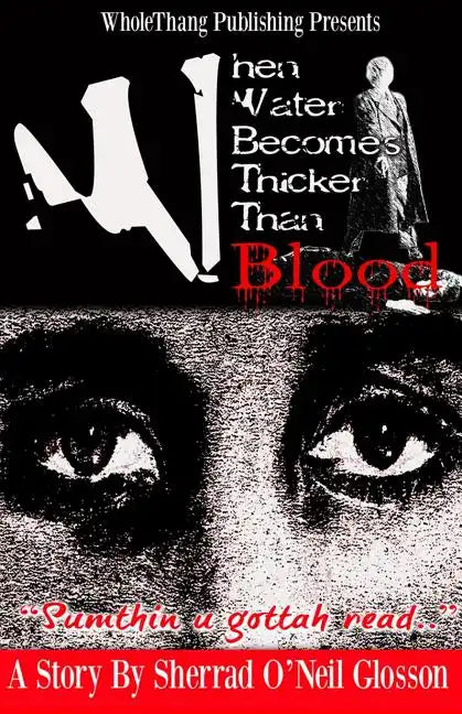 When Water Becomes Thicker Than Blood - Paperback