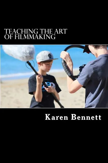 Teaching the Art of Filmmaking - Paperback