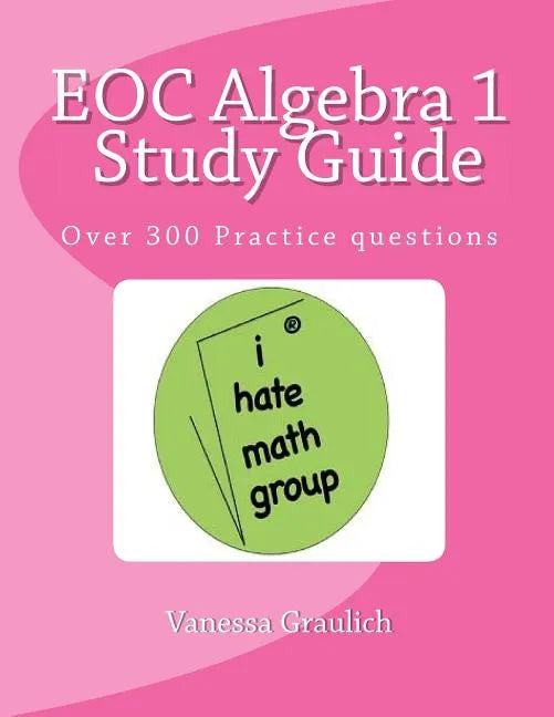 EOC Algebra 1 Study Guide: A study guide for students learning algebra 1 - Paperback