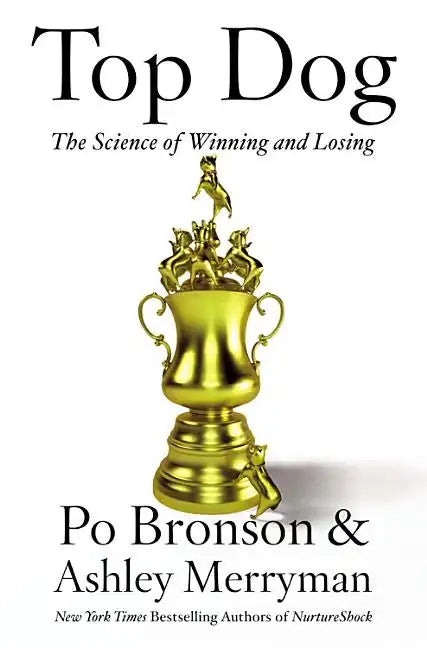 Top Dog: The Science of Winning and Losing - Paperback