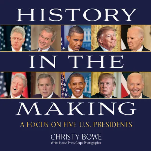 History in the Making: A Focus on Five U.S. Presidents - Hardcover