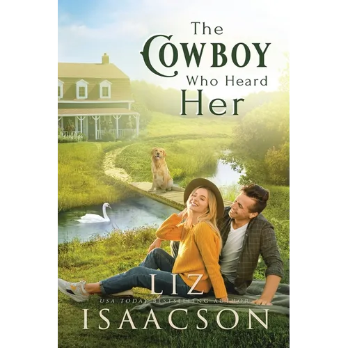 The Cowboy Who Heard Her: Sweet Workplace Romance & Small Town Saga - Paperback