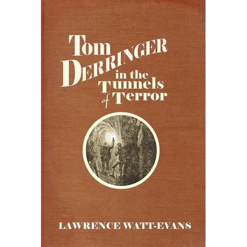 Tom Derringer in the Tunnels of Terror - Paperback