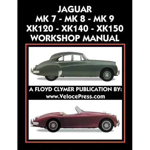 Jaguar Mk 7 - Mk 8 - Mk 9 - Xk120 - Xk140 - Xk150 Workshop Manual 1948-1961 - Paperback