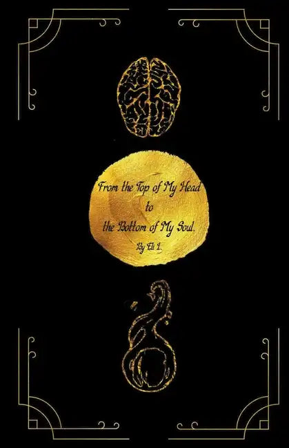 From the Top of My Head to the Bottom of My Soul - Paperback