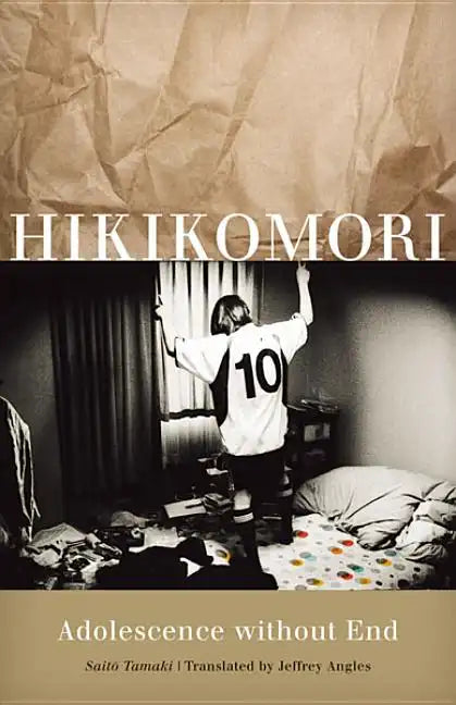 Hikikomori: Adolescence Without End - Paperback