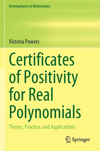 Certificates of Positivity for Real Polynomials: Theory, Practice, and Applications - Paperback