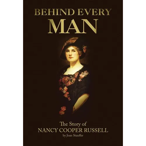 Behind Every Man: The Story of Nancy Cooper Russell - Paperback