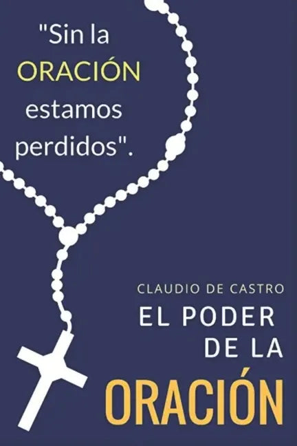 El PODER de la ORACIÓN: Qué ocurre cuando Oramos - Paperback