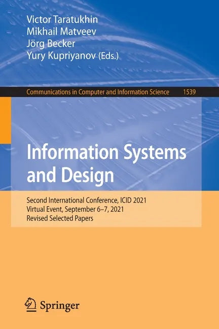 Information Systems and Design: Second International Conference, ICID 2021, Virtual Event, September 6-7, 2021, Revised Selected Papers - Paperback