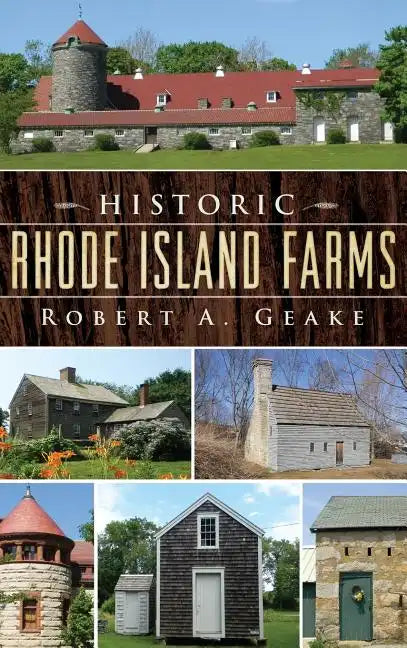 Historic Rhode Island Farms - Hardcover
