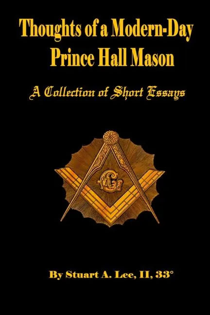Thoughts of A Modern-Day Prince Hall Mason 