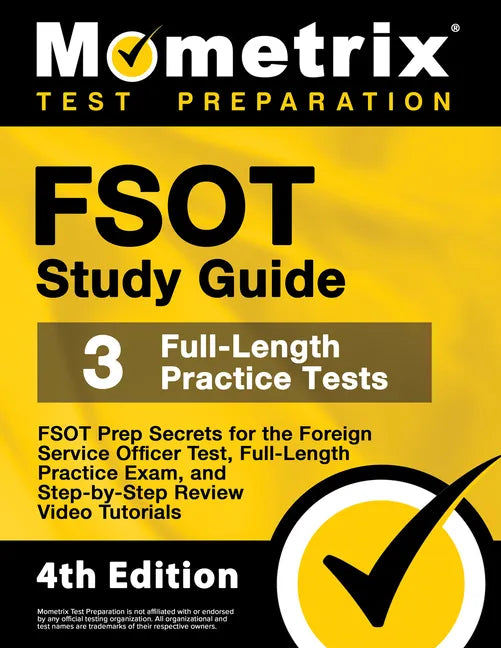 FSOT Study Guide - FSOT Prep Secrets, Full-Length Practice Exam, Step-by-Step Review Video Tutorials for the Foreign Service Officer Test: [4th Editio - Paperback
