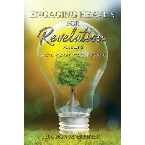 Engaging Heaven for Revelation - Volume 2 - Paperback